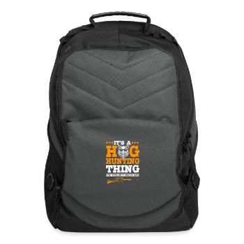 Hog Hunting Thing You Wouldn't Understand - Computer Backpack - charcoal - Front