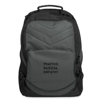 Practice Radical Empathy - Computer Backpack - charcoal - Front