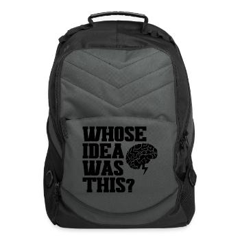 Whose Idea Was This 3 - Computer Backpack - charcoal - Front