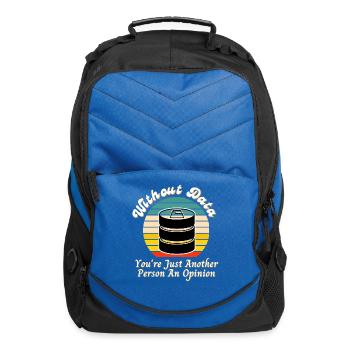 Without Data, You're Just Another Person Opinion - Computer Backpack - royal blue - Front