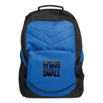 Anti Bullying Gifts Isn't Big Make Someone Else - Computer Backpack - royal blue - Front