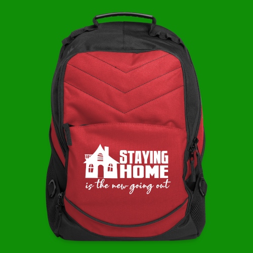 Staying Home is the new Going Out! - Computer Backpack