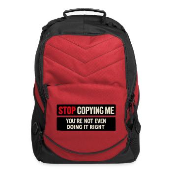 Stop Copying Me: Not Doing It Right - Computer Backpack - red - Front