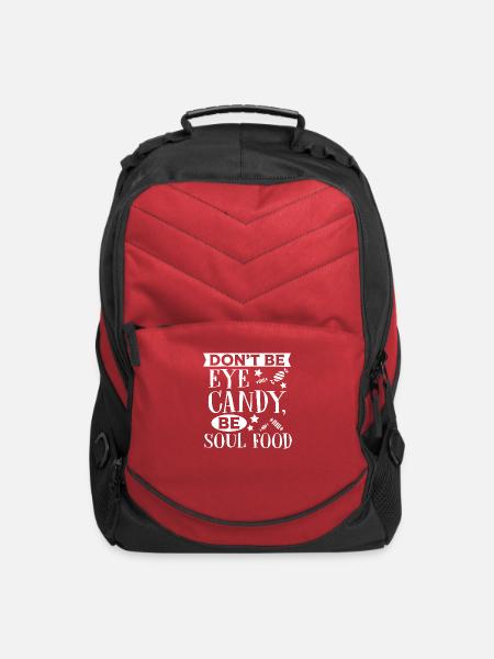 Don t Be Eye Candy Be Sould Food Funny Quote - Computer Backpack - red