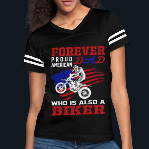 Forever Proud American Dad who is also a Biker - Women's V-Neck Football Tee
