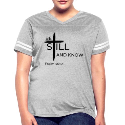 Be still and know that I AM GOD. Psalm 46:10 Shirt - Women's V-Neck Football Tee