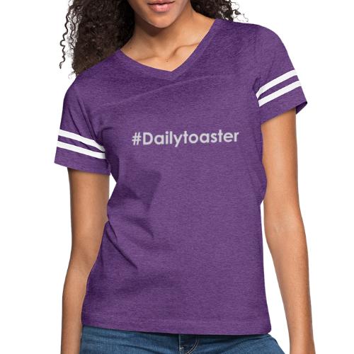 Original Dailytoaster design - Women's Vintage Sports T-Shirt