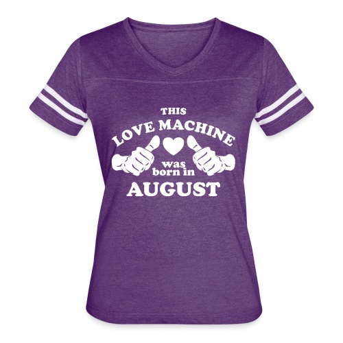 This Love Machine Was Born In August - Women's V-Neck Football Tee