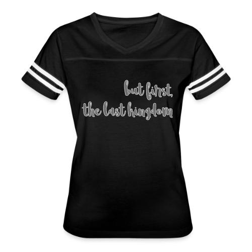 but first the last kingdom - Women's V-Neck Football Tee
