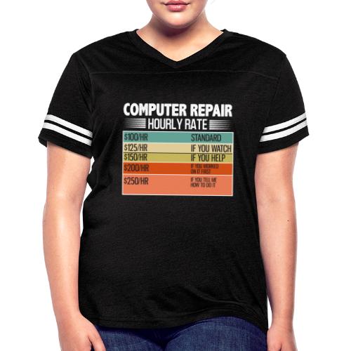 Computer Repair Hourly Rate funny saying quote - Women's Vintage Sports T-Shirt