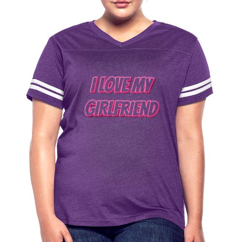 I Love My Girlfriend T-Shirt - Customizable - Women's Vintage Sports T-Shirt