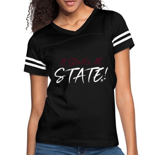 It Starts At STATE! -Maroon & White - Women's V-Neck Football Tee