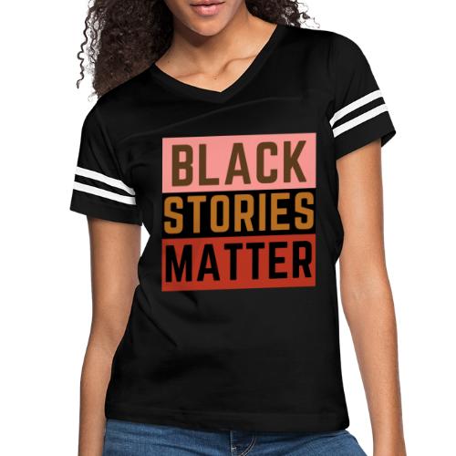 Black Stories - Women's Vintage Sports T-Shirt