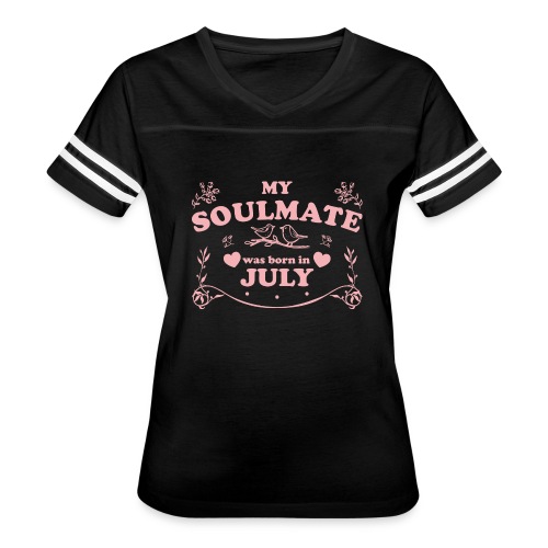 My Soulmate was born in July - Women's V-Neck Football Tee