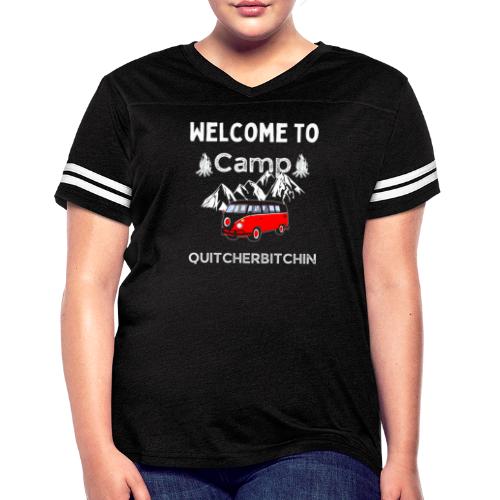 Welcome To Camp Quitcherbitchin Hiking & Camping - Women's Vintage Sports T-Shirt