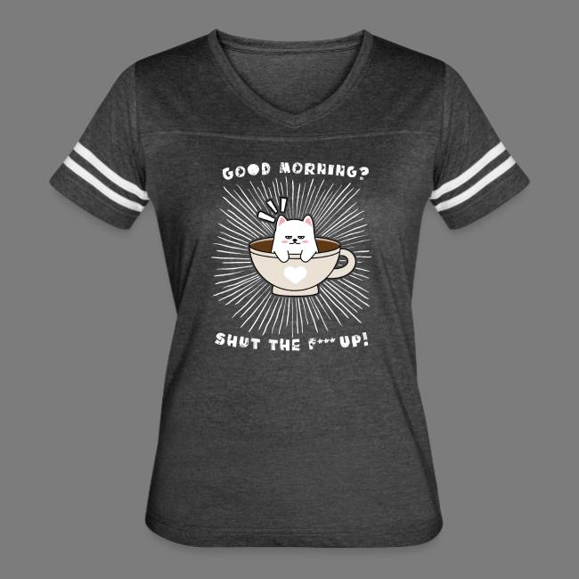 Good morning - funny saying for morning sleepshirt