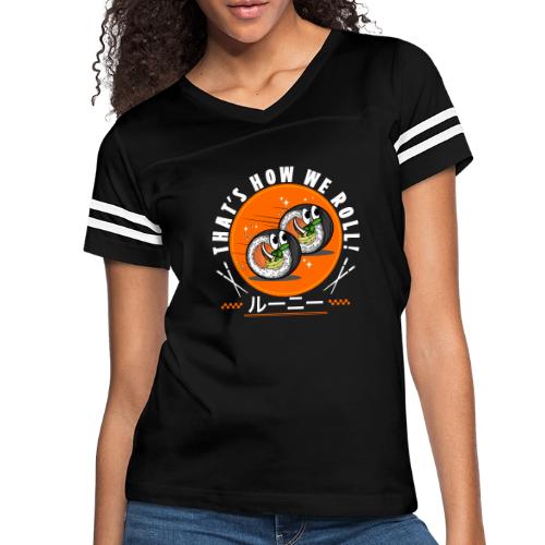 Thats how we roll! - Women's V-Neck Football Tee