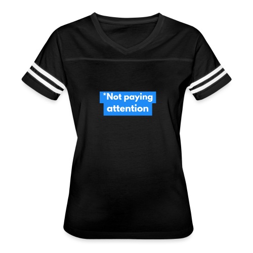 *Not paying attention - Women's V-Neck Football Tee