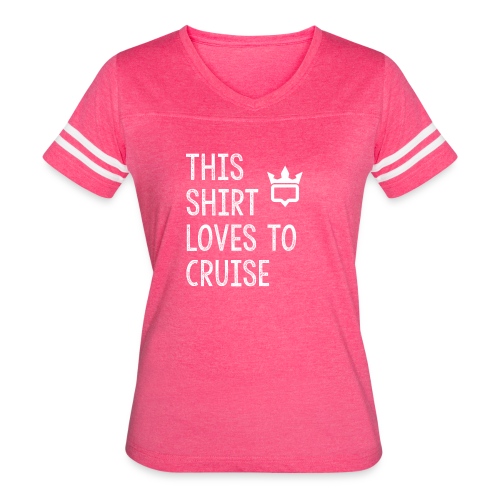 This shirt loves to cruise T-shirt - Women's Vintage Sports T-Shirt