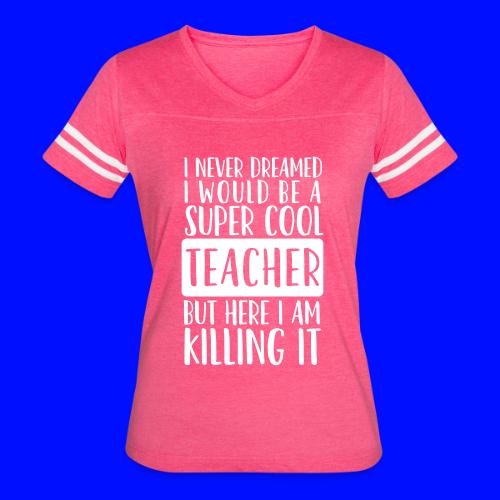 I Never Dreamed I'd Be a Super Cool Funny Teacher - Women's V-Neck Football Tee