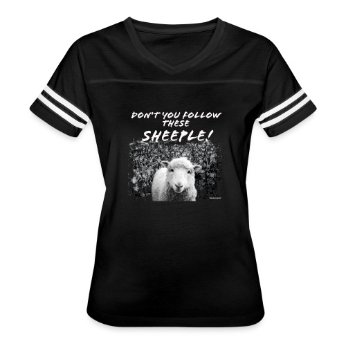 Don't You Follow These Sheeple! - Women's Vintage Sports T-Shirt