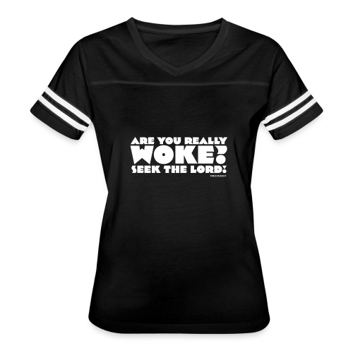 Are You Really Woke? Seek the Lord - Women's V-Neck Football Tee