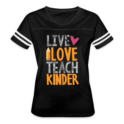 Live Love Teach Kindergarten Teacher T-Shirts - Women's Vintage Sports T-Shirt