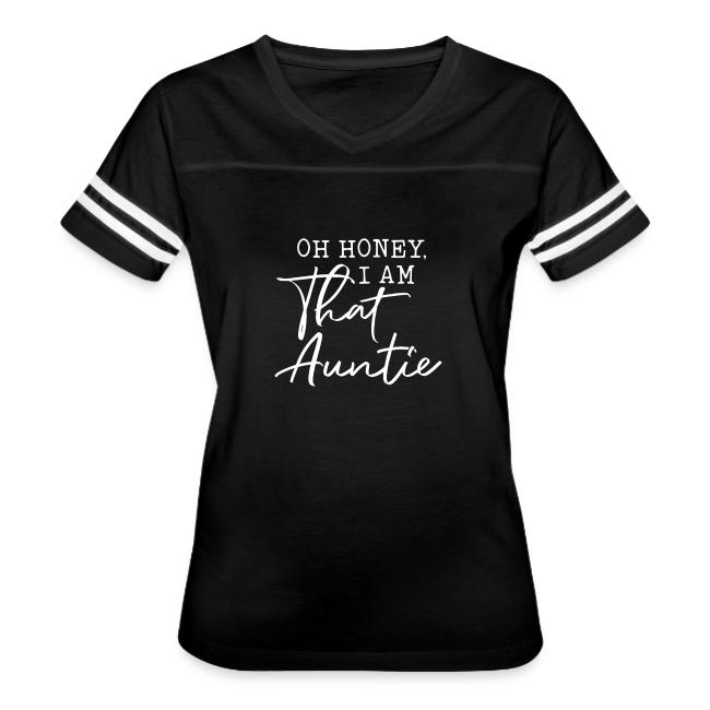 Oh Honey I Am That Auntie