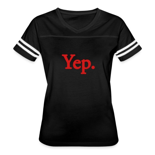 Yep. - 1c RED - Women's Vintage Sports T-Shirt