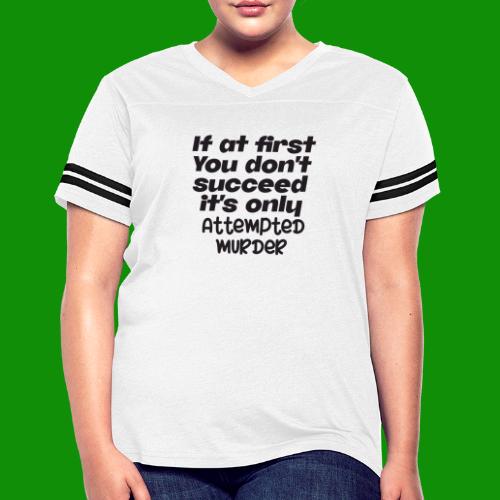 If At First You Don't Succeed - Women's V-Neck Football Tee