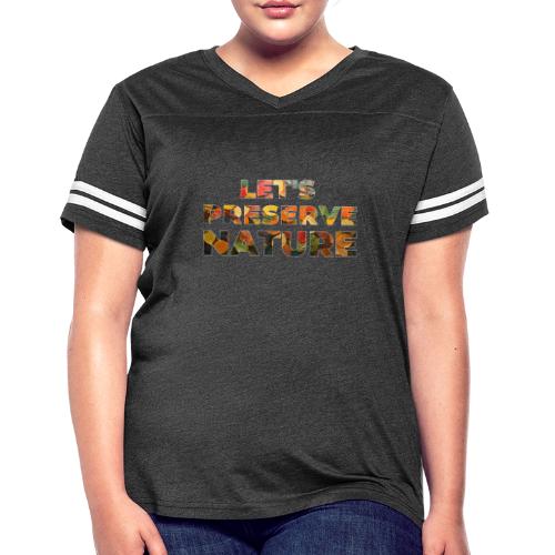 Let's Preserve Nature - Women's V-Neck Football Tee