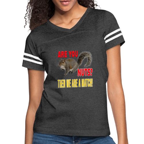 Are You Nuts? Then we are a match! - Women's V-Neck Football Tee