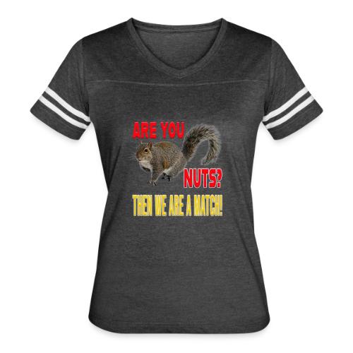 Are You Nuts? Then we are a match! - Women's V-Neck Football Tee