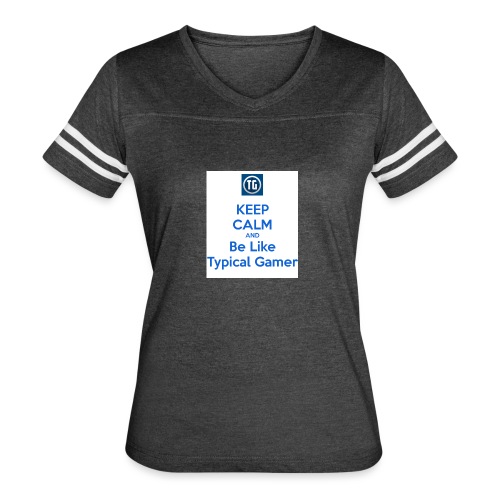 keep calm and be like typical gamer - Women's Vintage Sports T-Shirt