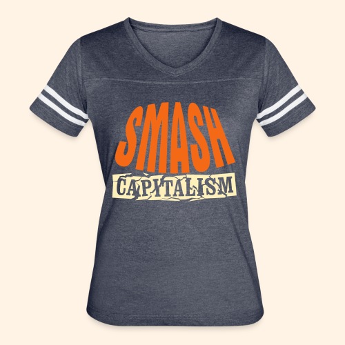 Smash Capitalism - Women's Vintage Sports T-Shirt