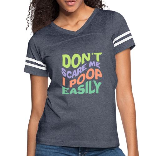 Don't Scare Me I Poop Easily Funny - Women's V-Neck Football Tee