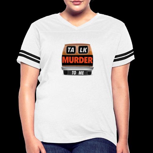 Talk Murder To Me Logo - Women's Vintage Sports T-Shirt