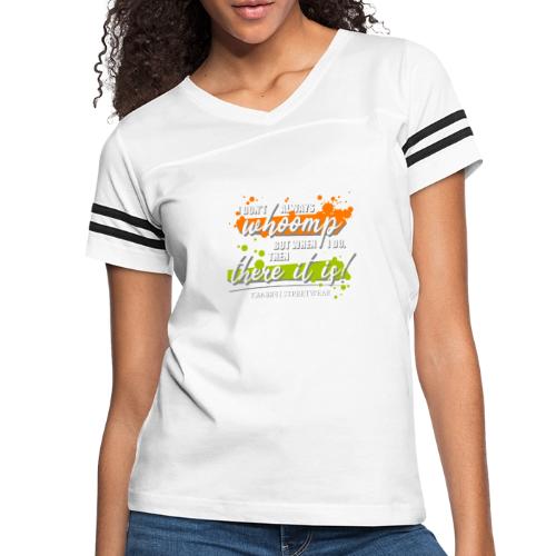 I don t always whoomp - Women's V-Neck Football Tee