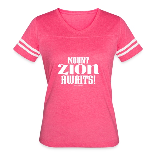 Mount ZION Awaits - Women's Vintage Sports T-Shirt