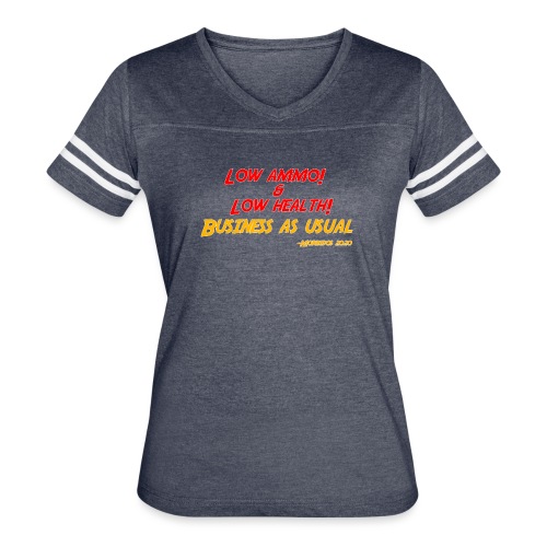 Low ammo & Low health + Logo - Women's Vintage Sports T-Shirt