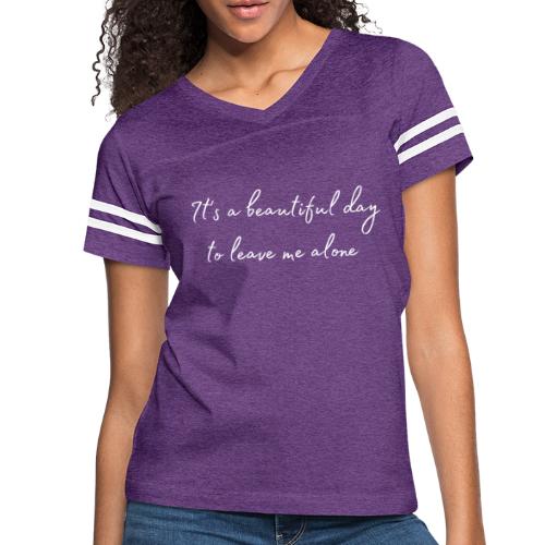 it's a beautiful to leave me alone shirt - Women's V-Neck Football Tee
