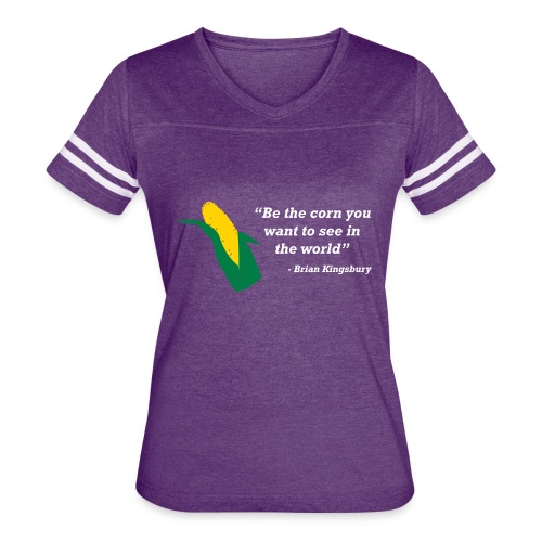 Be The Corn - Women's Vintage Sports T-Shirt