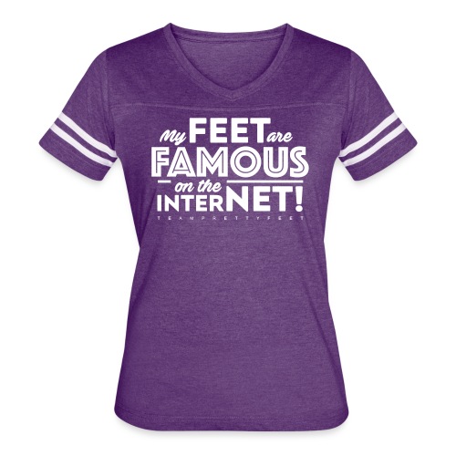 My Feet Are Famous On The Internet! - Women's Vintage Sports T-Shirt