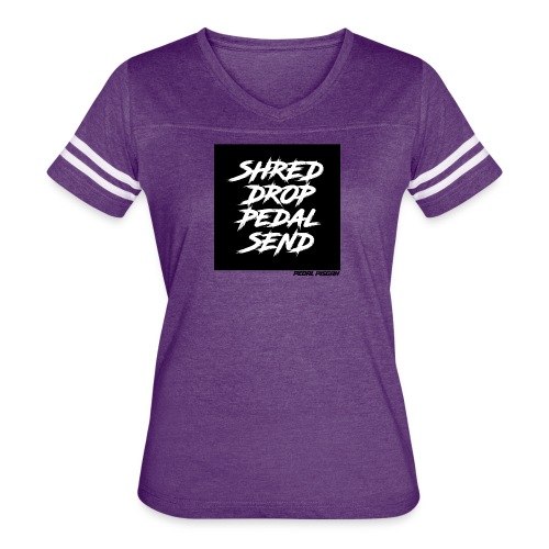 Shred, Drop, Pedal, Send. - Women's Vintage Sports T-Shirt