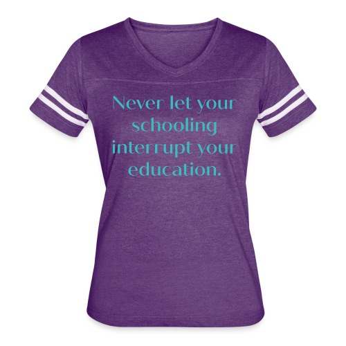 Never let your schooling interrupt your education - Women's V-Neck Football Tee