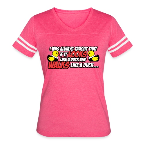 If It Looks Like a Duck - Women's Vintage Sports T-Shirt
