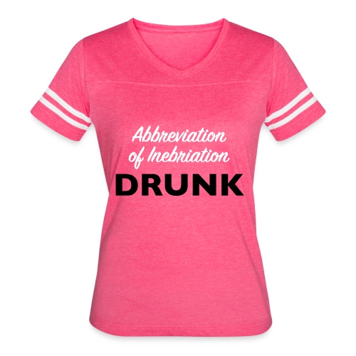Inebriation - Women's Vintage Sports T-Shirt