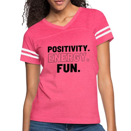 Positivity Energy and Fun Lite - Women's Vintage Sports T-Shirt