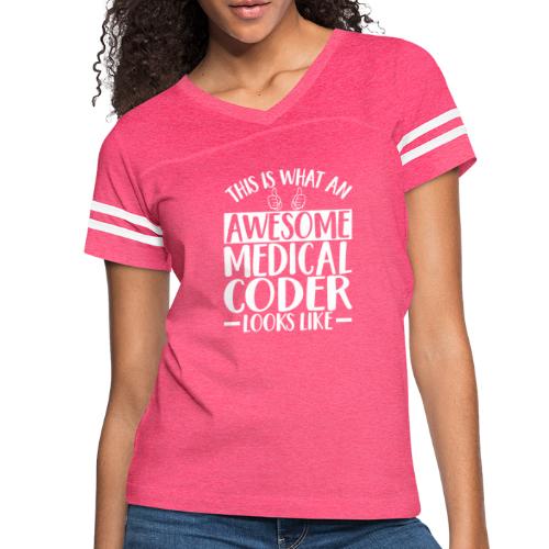 Awesome Medical Coder - Women's Vintage Sports T-Shirt