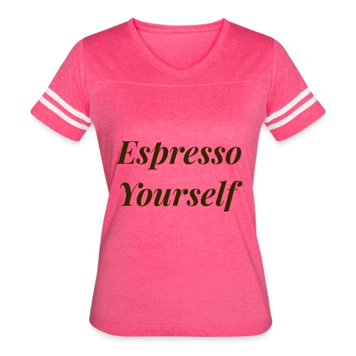 Espresso Yourself Women's Tee - Women's V-Neck Football Tee